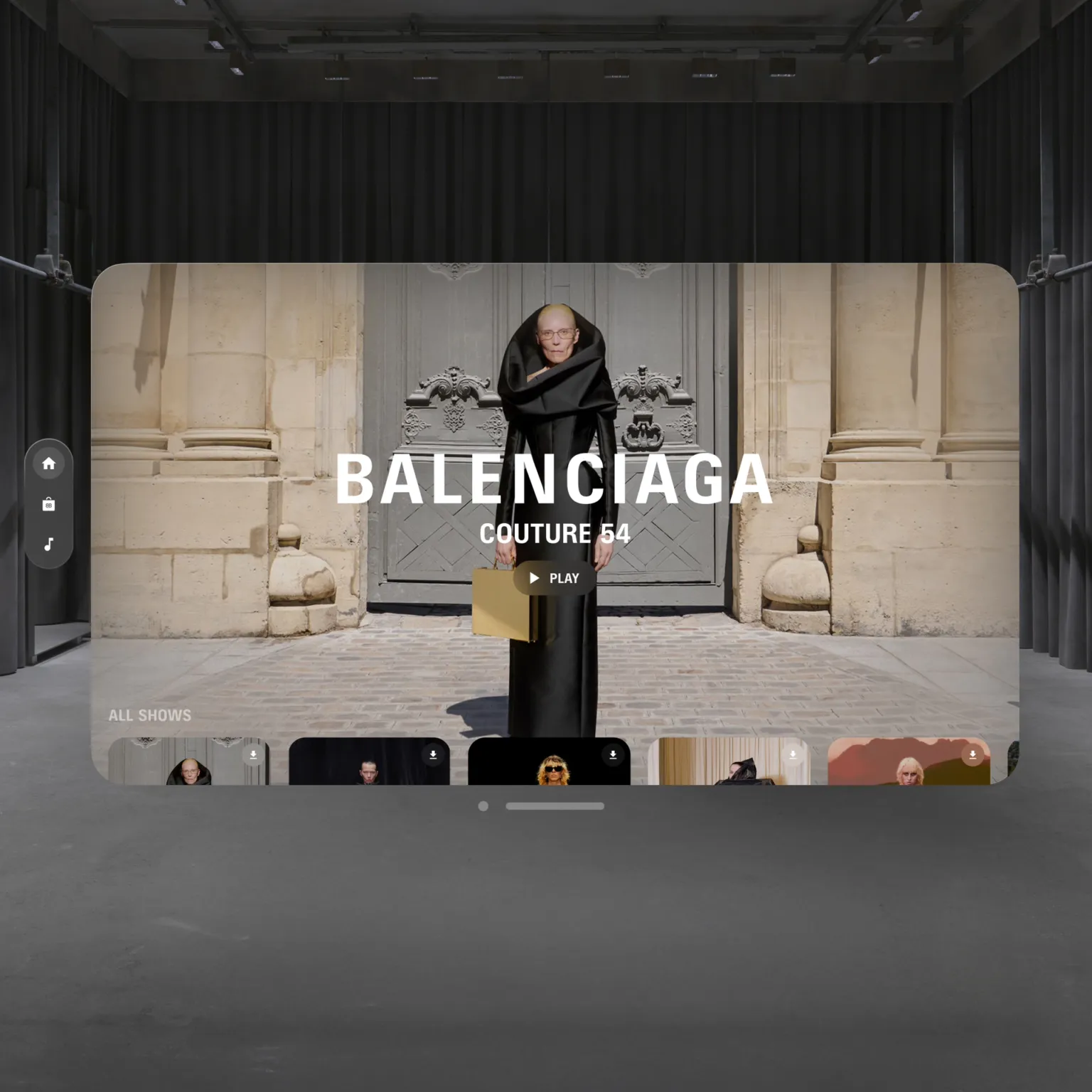 Home window floating in a dark room: a “Balenciaga Couture 54” cover with a Play button and a row of past shows.