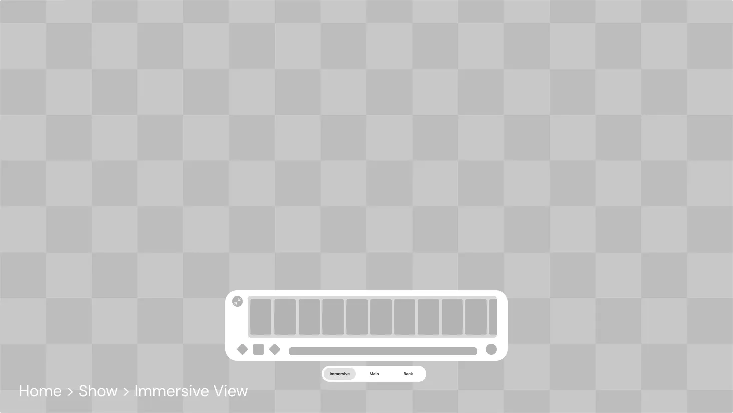 Wireframe of the immersive view: a playback bar and a thumbnail strip at the bottom of the field of view.